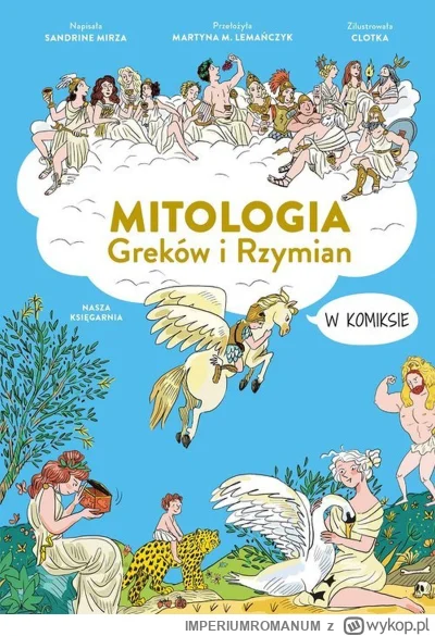 IMPERIUMROMANUM - Recenzja: Mitologia Greków i Rzymian w komiksie

Książka "Mitologia...