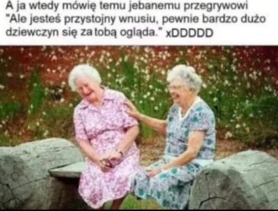emerytowany_emeryt - ! #przegryw #heheszki #humorobrazkowy