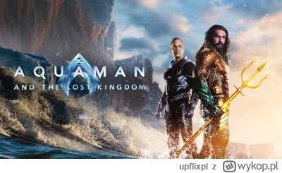 upflixpl - "Aquaman 2", "Wonka" oraz "Inwestorzy amatorzy" w marcu w HBO Max

W mar...
