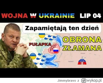 Jimmybravo - 04 LIP: W końcu! Ukraińcy ANGAŻUJĄ CZOŁGI I PENETRUJĄ OBRONĘ rosjan
#woj...