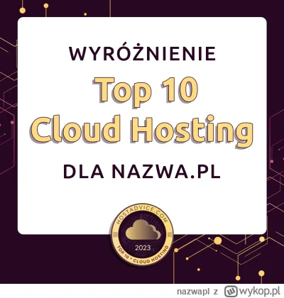 nazwapl - nazwa.pl z wyróżnieniem „Top 10 Cloud Hosting”!

Tym razem nasz szybki i ni...