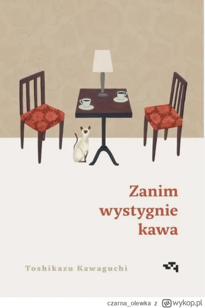 czarna_olewka - #ksiazki Właśnie przeczytałam "Zanim wystygnie kawa". Książka opowiad...