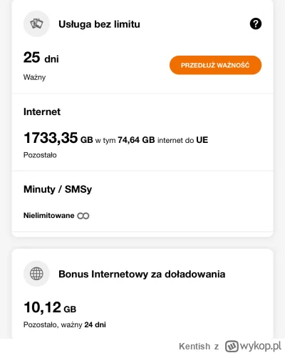 Kentish - @dwade4 Ja mam Orange na kartę, pakiet unlimited wszystko, internetu od #!$...