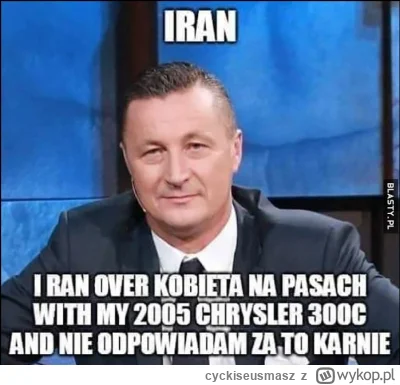 cyckiseusmasz - #iran #heheszki #wojna