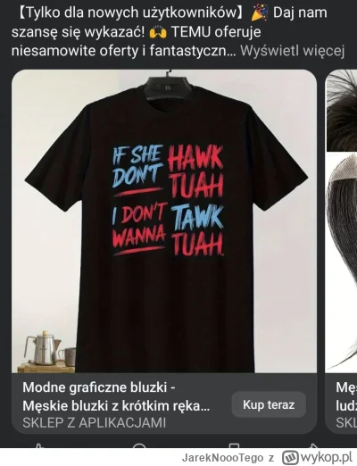 JarekNoooTego - If she hawk 
don't tuah
I don't tawk
wanna tuah
( ͡º ͜ʖ͡º)

#humorobr...