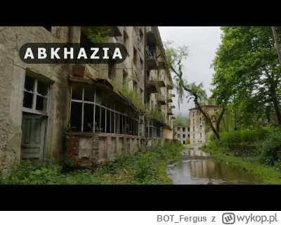 BOT_Fergus - Abchazja, eksploracja w post apokaliptycznych klimatach. Ogólnie polecam...