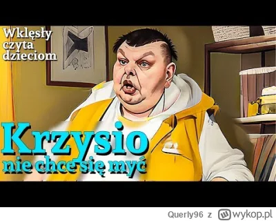 Querly96 - Wujek Janek czyta dla was bajkę  tu tego. A wy mówicie że on nieboszczyk (...