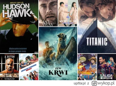 upflixpl - Dzisiejsze nowości w Netflix Polska – Zew krwi, Titanic i inne tytuły na l...