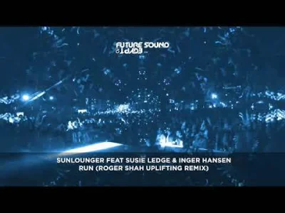 travis_marshall - Sunlounger - Run ft Susie Ledge & Inger Hansen (Roger Shah Upliftin...