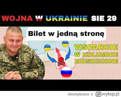 Jimmybravo - 29 SIE: Nieźle. Ukraińcy WYKRYLI I ZNISZCZYLI KOLUMNĘ rosjan
#wojna #ukr...