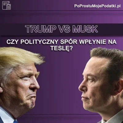 PoProstuMojePodatki - 🇺🇸 Trump vs Musk – czy polityczny spór wpłynie na Teslę? ⚡📉
...