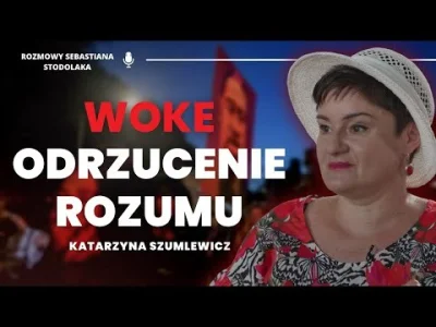 awres - > Woke | Cancel Culture | Aktywizm | Definicja kobiety - dr Katarzyna Szumlew...