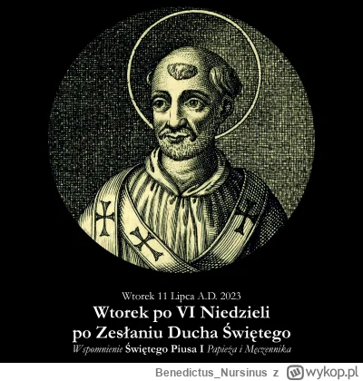BenedictusNursinus - #kalendarzliturgiczny #wiara #kosciol #katolicyzm

Wtorek 11 Lip...