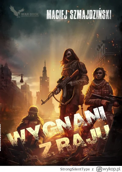 StrongSilentType - 251 + 1 = 252

Tytuł: Wygnani z Raju
Autor: Maciej Szmajdziński
Ga...