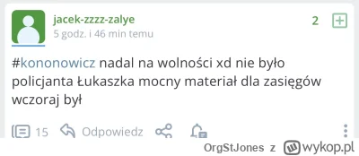 OrgStJones - Ale ja wiem kto u Was był:
MARIUSZ WOLNIEJ OOO AŁA #kononowicz #patostre...