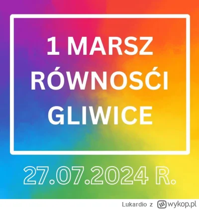 Lukardio - #marszrownosci #gliwice
#pridemonth

#polska #4konserwy #neuropa #dobrazmi...