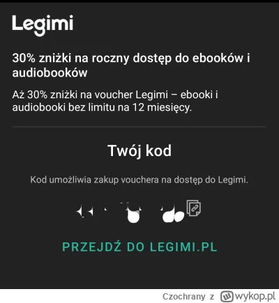 Czochrany - Oddam kod na -30% zniżki na roczny abonament Legimi w zamian za założenie...