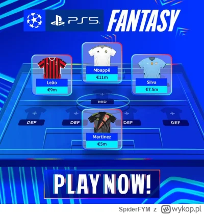 SpiderFYM - Wystartowało Fantasy Champions League

W związku z tym zapraszam do udzia...