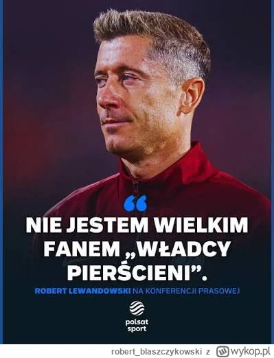robert_blaszczykowski - No i nie podobasz mi się Robercik... 

#wladcapierscieni #lew...