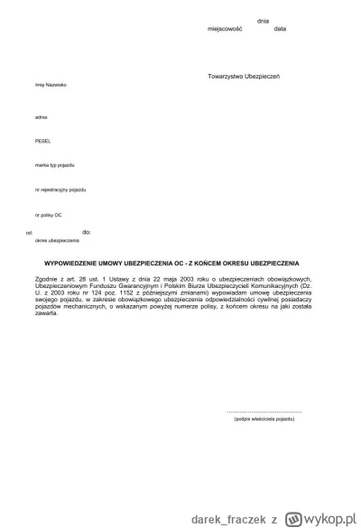 darekfraczek - @johnymielony69: polisę trzeba wypowiedzieć na dzień przed końcem okre...