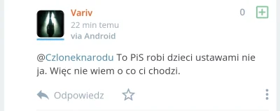 Czloneknarodu - Eunuch @Variv twierdzi, że PiS robi dzieci Ustawami, super Ci Pisowcy...