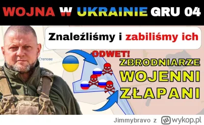 Jimmybravo - 04 GRU: KARMA! rosyjscy Zbrodniarze Wojenni OTOCZENI SIŁAMI UKRAIŃSKIMI
...