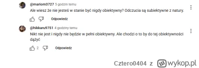 Cztero0404 - Następna ''perełka'', Rozumiesz? Nie jesteś w stanie nigdy być obiektywn...