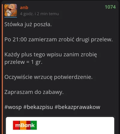 anb - Ok, czas minął, idę spać.

Mamy 1074 plusy, co daje 10 zł i 74 gr.

Od siebie d...