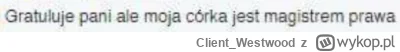 Client_Westwood - To co wydarzyło się tu w komentarzach można zdefiniować na tym obra...