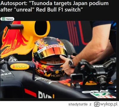shadyturtle - #f1 Za tydzień podium Tsunody. Są dwa uda. Albo się uda, albo nie uda.