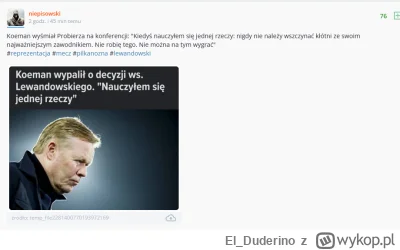 El_Duderino - Koeman powiedział "Nigdy nie należy wszczynać kłótni ze swoim najważnie...