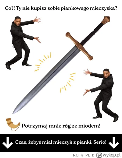 RGFK_PL - Tu nie ma zbędnej filozofii. (⌐ ͡■ ͜ʖ ͡■) Proste - MIECZYK Z PIANKI.

Chces...