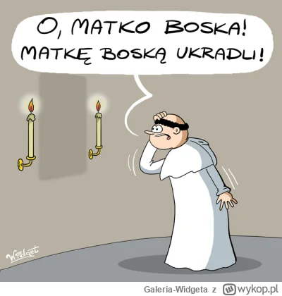 Galeria-Widgeta - "Rankiem 23 października 1909 r. odkryto, że nieznani sprawcy ukrad...