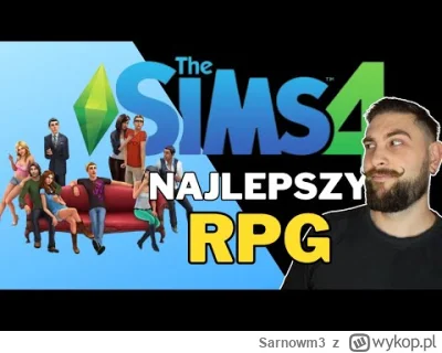 Sarnowm3 - #thesims #youtube #gry
Czy na serię The Sims można spojrzeć pod kontem RPG...