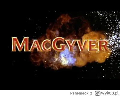 Pshemeck - Nasze stare dobre czasy :)
#seriale #macgyver #byloaledobre #80s #90s  #po...