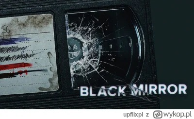 upflixpl - Black Mirror | Netflix zamawia siódmy sezon serialu!

Netflix opublikowa...