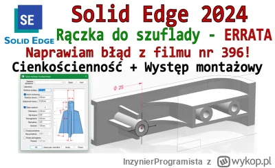InzynierProgramista - Errata do filmu nr 396 - Solid Edge - Cienkościenność / Występ ...