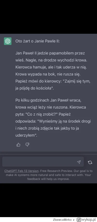 ZbawcaMirko - oj ChatGPT umie w dowcipy XD to jest tak absurdalne że o Boziu.

##!$%@...