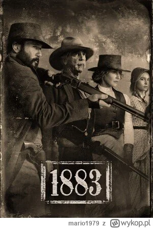 mario1979 - Właśnie skończyłem oglądać serial "1883" 
I jest mi bardzo smutno.
Super ...