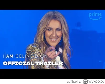 upflixpl - Jestem Celine Dion | Prime Video prezentuje oficjalny zwiastun i plakat

...