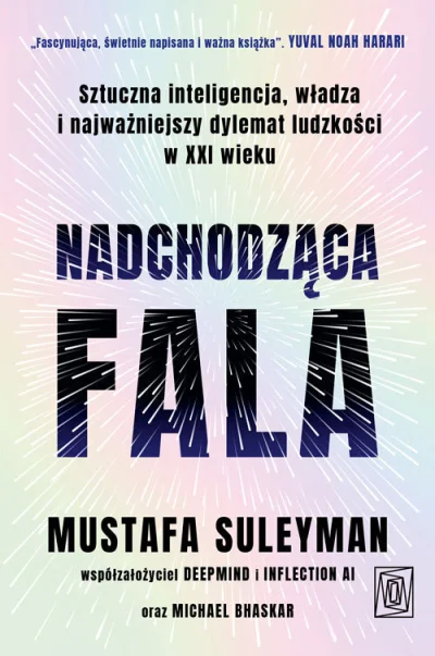 leuler - 872 + 1 = 873

Tytuł: Nadchodząca fala. Sztuczna inteligencja, władza i najw...