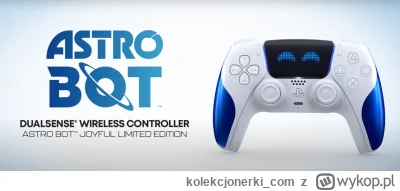 kolekcjonerki_com - Nowa wersja DualSense Astro Bot Joyful Limited Edition do przedsp...