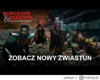 upflixpl - Dungeons & Dragons: Złodziejski Honor wkrótce w serwisach VOD

Już wkrót...