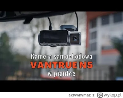 aktywnymaz - Nowość #kamerasamochodowa #wideorejestrator Vantrue N5

N5N5  ( zkodem y...