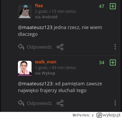 MrPerfetc - @flaa: @walk_man Nie myśleliście o jakiejś współpracy? Dobrze Wam to wych...