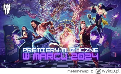 metalnewspl - Lista marcowych premier muzycznych w marcu 2024: https://www.metalnews....