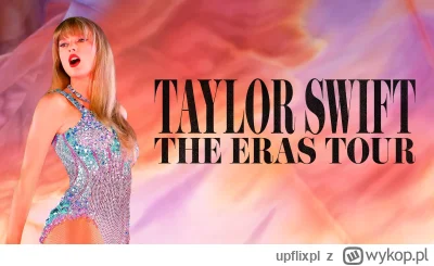 upflixpl - Nadchodzący tydzień w Disney+ | "Taylor Swift | The Eras Tour" już w piąte...