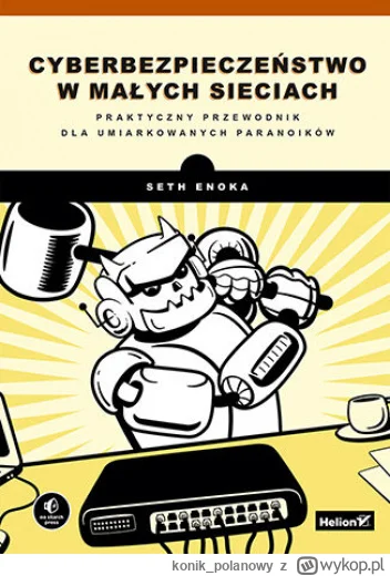 konik_polanowy - 179 + 1 = 180

Tytuł: Cyberbezpieczeństwo w małych sieciach. Praktyc...