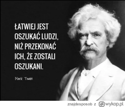 znajdesposob - @Azja001: w ten sam sposób usprawiedliwiamy wiele innych decyzji, jak ...