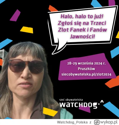 WatchdogPolska - Wieczór, zapraszamy do rejestracji na trzeci Zlot Fanek i Fanów Jawn...